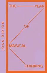 Kartonierter Einband The Year of Magical Thinking von Didion Joan