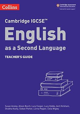 Kartonierter Einband Cambridge IGCSE English as a Second Language Teacher's Guide von Susan Anstey, Alison Burch, Lucy Cooper