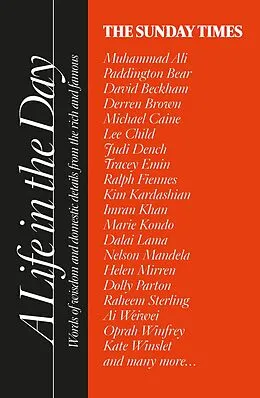 E-Book (epub) Sunday Times A Life in the Day: Words of wisdom and domestic details from the rich and famous von Richard Woods
