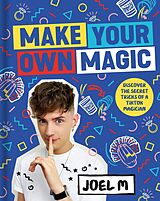 eBook (epub) Make Your Own Magic: Secrets, Stories and Tricks from My World de Joel M