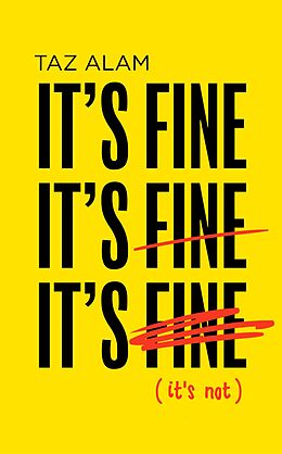 eBook (epub) It's Fine, It's Fine, It's Fine: It's Not de Taz Alam