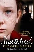 E-Book (epub) Snatched: Trapped by a Woman to Be Sold to Men von Elizabeth Harper