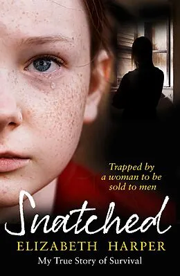 E-Book (epub) Snatched: Trapped by a Woman to Be Sold to Men von Elizabeth Harper