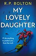 E-Book (epub) My Lovely Daughter von R.P. Bolton