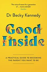 Kartonierter Einband Good Inside von Dr Becky Kennedy