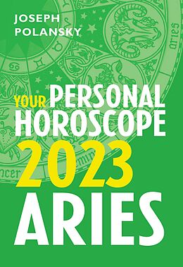 eBook (epub) Aries 2023: Your Personal Horoscope de Joseph Polansky