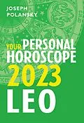E-Book (epub) Leo 2023: Your Personal Horoscope von Joseph Polansky