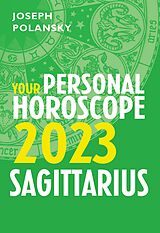 eBook (epub) Sagittarius 2023: Your Personal Horoscope de Joseph Polansky