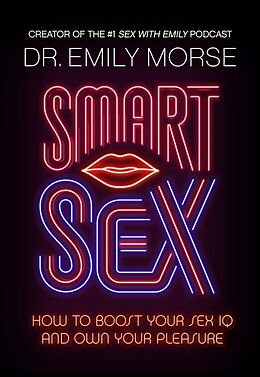 Livre Relié Smart Sex de Dr Emily Morse