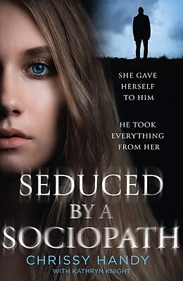 eBook (epub) Seduced by a Sociopath de Chrissy Handy