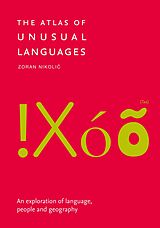 eBook (epub) Atlas of Unusual Languages: An exploration of language, people and geography de Zoran Nikolic, Collins Books