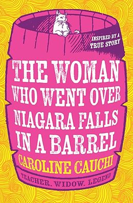 Couverture cartonnée The Woman Who Went over Niagara Falls in a Barrel de Caroline Cauchi