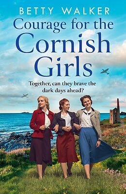 eBook (epub) Courage for the Cornish Girls (The Cornish Girls Series, Book 3) de Betty Walker