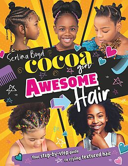 eBook (epub) Cocoa Girl Awesome Hair: Your step-by-step guide to styling textured hair de Serlina Boyd