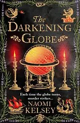 Kartonierter Einband The Darkening Globe von Naomi Kelsey