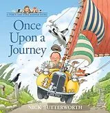 Kartonierter Einband Once Upon a Journey von Butterworth Nick