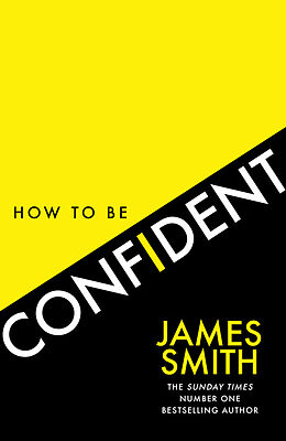 Couverture cartonnée How to Be Confident de James Smith