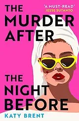 Kartonierter Einband The Murder After the Night Before von Katy Brent