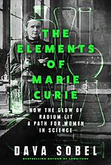 Kartonierter Einband The Elements of Marie Curie von Dava Sobel