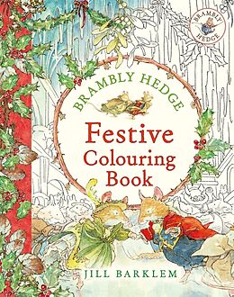 Kartonierter Einband Brambly Hedge: Festive Colouring Book von Jill Barklem