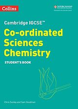 Couverture cartonnée Cambridge IGCSE Co-ordinated Sciences Chemistry Student's Book de Sunley Chris, Goodman Sam