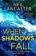 Couverture cartonnée When Shadows Fall de Neil Lancaster