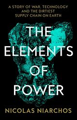 Kartonierter Einband The Elements of Power von Niarchos Nicolas