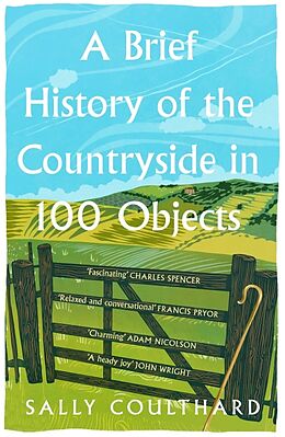 Couverture cartonnée A Brief History of the Countryside in 100 Objects de Coulthard Sally