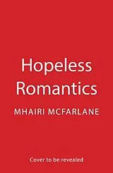Kartonierter Einband Hopeless Romantics von McFarlane Mhairi