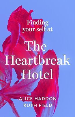 Couverture cartonnée Finding Your Self at the Heartbreak Hotel de Haddon Alice, Field Ruth