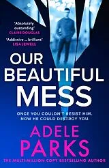 Kartonierter Einband Our Beautiful Mess von Adele Parks
