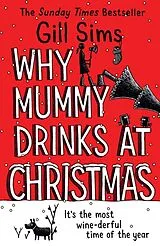 Kartonierter Einband Why Mummy Drinks at Christmas von Gill Sims