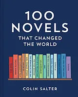 Fester Einband 100 Novels That Changed the World von Colin Salter