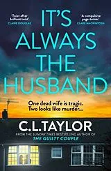 Kartonierter Einband Its Always the Husband von C.L. Taylor