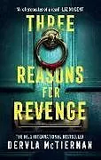 Kartonierter Einband Three Reasons for Revenge von Dervla McTiernan