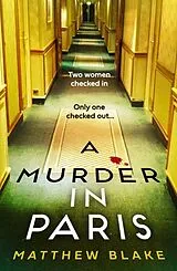 Fester Einband A Murder in Paris von Matthew Blake