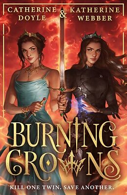 Couverture cartonnée Burning Crowns de Katherine Webber, Catherine Doyle