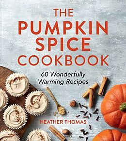 Livre Relié The Pumpkin Spice Cookbook de Heather Thomas