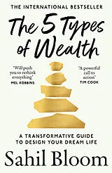 Kartonierter Einband The 5 Types of Wealth von Sahil Bloom