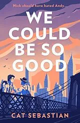 Kartonierter Einband We Could Be So Good von Sebastian Cat