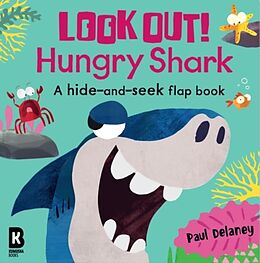 Reliure en carton indéchirable Look Out! Hungry Shark de Delaney Paul