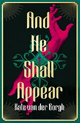 Kartonierter Einband And He Shall Appear von Kate van der Borgh