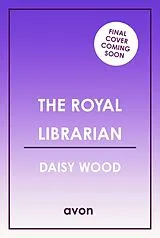 Kartonierter Einband The Royal Librarian von Daisy Wood