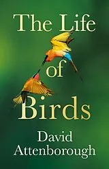 Fester Einband The Life of Birds von David Attenborough