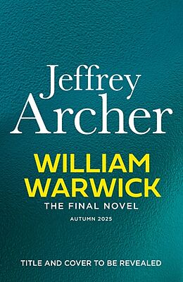 Fester Einband William Warwick The Final Novel (William Warwick 8) von Jeffrey Archer