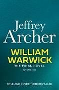 Kartonierter Einband William Warwick The Final Novel (William Warwick 8) von Jeffrey Archer