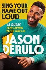Kartonierter Einband Sing Your Name Out Loud von Jason Derulo