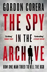 Kartonierter Einband The Spy in the Archive von Gordon Corera