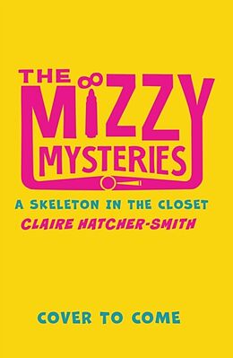 Couverture cartonnée The Mizzy Mysteries: A Skeleton in the Closet de Claire Hatcher-Smith