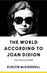 Poche format B The World According to Joan Didion de Evelyn McDonnell